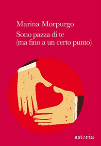 Sono pazza di te (ma fino a un certo punto) - Marina Morpurgo