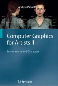 "Computer Graphics for Artists II: Environments and Characters" by Andrew Paquette