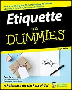 Etiquette For Dummies