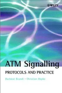 ATM Signalling: Protocols and Practice