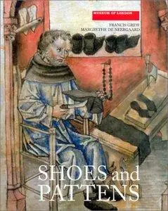 Shoes and Pattens: Finds from Medieval Excavations in London (Repost)