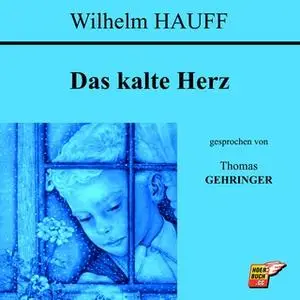 «Das kalte Herz» by Wilhelm Hauff
