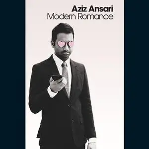«Modern Romance» by Aziz Ansari