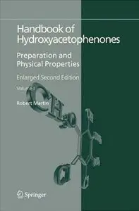 Handbook of Hydroxyacetophenones: Preparation and Physical Properties (Developments in Hydrobiology) by R. Martin