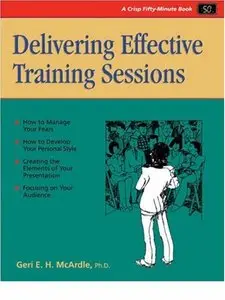 Delivering Effective Training Sessions: Becoming a Confident and Competent Presenter (repost)