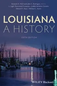 Louisiana: A History, 6 edition (repost)