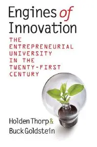 Engines of Innovation: The Entrepreneurial University in the Twenty-First Century (repost)