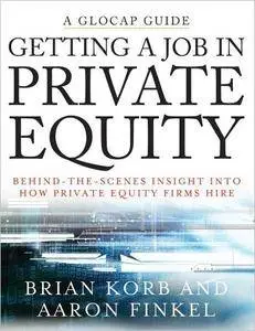 Getting a Job in Private Equity: Behind the Scenes Insight into How Private Equity Funds Hire