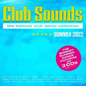 VA - Club Sounds - The Hottest Club Dance Collection - Summer 2022 (2022)