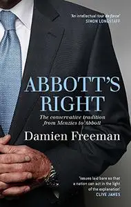 Abbott's Right: The conservative tradition from Menzies to Abbott
