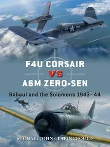 F4U Corsair versus A6M Zero-sen: Rabaul and the Solomons 1943-44 (Duel)