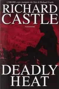 Deadly Heat di Richard Castle