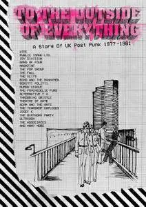VA -  To The Outside of Everything: A Story of UK Post Punk 1977 - 1981 (2017)