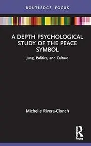 A Depth Psychological Study of the Peace Symbol