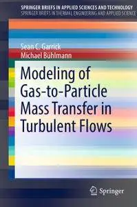 Modeling of Gas-to-Particle Mass Transfer in Turbulent Flows
