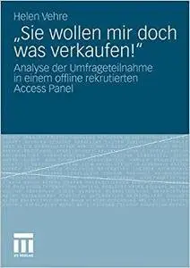 „Sie wollen mir doch was verkaufen!“: Analyse der Umfrageteilnahme in einem offline rekrutierten Access Panel