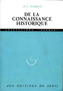 Henri-Irénée Marrou, "De la connaissance historique"
