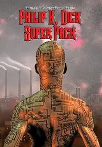 «Philip K. Dick Super Pack» by Philip Dick