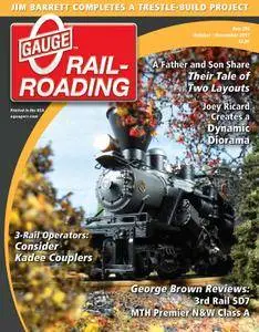 O Gauge Railroading - October/November 2017