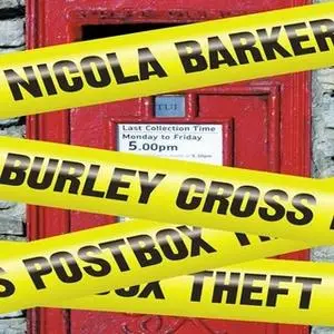 «Burley Cross Postbox Theft» by Nicola Barker