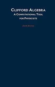 Clifford algebra: a computational tool for physicists