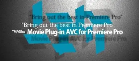 TMPGEnc Movie Plug-in AVC 1.1.8.25 (x64) for Premiere Pro