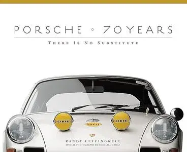 Porsche 70 Years: There Is No Substitute (Repost)