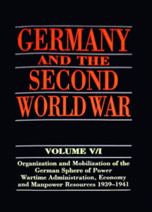 Germany and the Second World War: Volume V: Organization and Mobilization of the German Sphere of Power Part 1