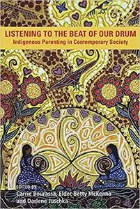 Listening to the Beat of the Drum: Indigenous Parenting in Contemporary Society