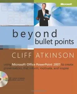 Beyond Bullet Points: Using Microsoft® Office PowerPoint® 2007 to Create Presentations That Inform, Motivate (Repost)