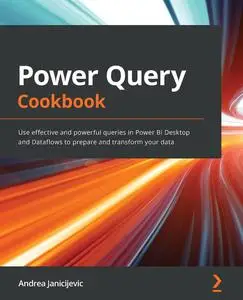 Power Query Cookbook: Use effective and powerful queries in Power BI