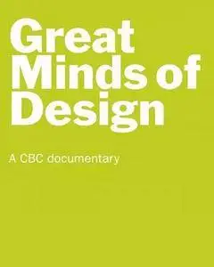 CBC - Great Minds of Design: Series 1 (2012)