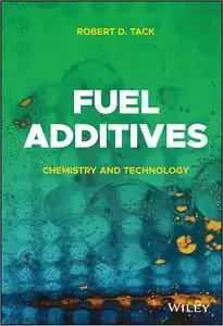 Fuel Additives: Chemistry and Technology