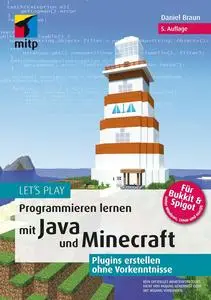 Let's Play: Programmieren lernen mit Java und Minecraft: Plugins erstellen ohne Vorkenntnisse (German Edition)