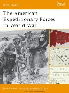 The American Expeditionary Forces in World War I (Osprey Battle Orders 06) (repost)