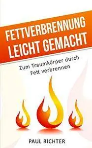 Fettverbrennung leicht gemacht: Zum Traumkörper durch Fett verbrennen