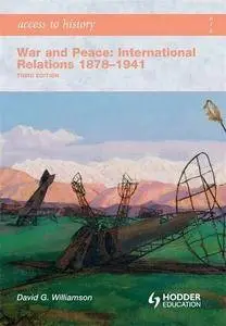 Access to History: War and Peace: International Relations 1878-1941