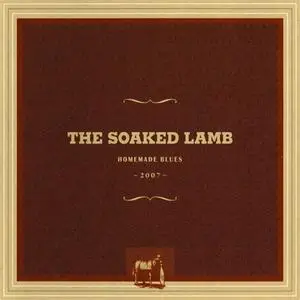 The Soaked Lamb - Homemade Blues (2007) {Panóplia}