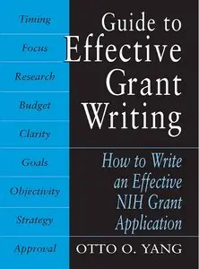 Guide to Effective Grant Writing: How to Write a Successful NIH Grant Application (repost)
