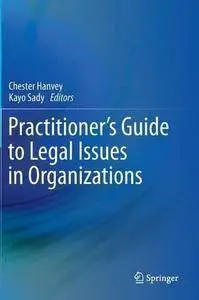 Practitioner's Guide to Legal Issues in Organizations (Repost)