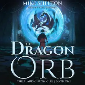 «The Dragon Orb» by Mike Shelton