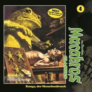 «Macabros Classics - Folge 4: Konga, der Menschenfrosch» by Dan Shocker