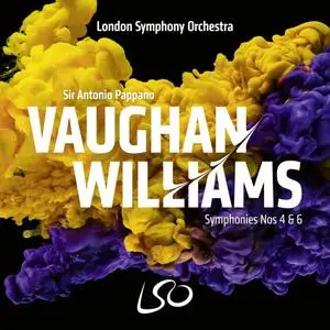 London Symphony Orchestra & Antonio Pappano - Vaughan Williams: Symphonies Nos. 4 & 6 (2021)