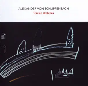 Alexander von Schlippenbach - Friulian Sketches (2008) {Psi Records psi 08.07}