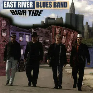 East River Blues Band - High Tide (2006)