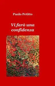 Vi farò una confidenza
