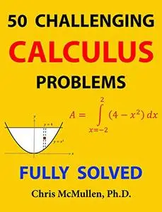 50 Challenging Calculus Problems (Fully Solved)