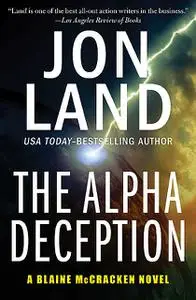 «The Alpha Deception» by Jon Land