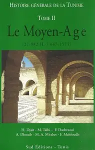 Histoire Générale De La Tunisie tome 2  - Dachraoui -  "Le  Moyen Age "
