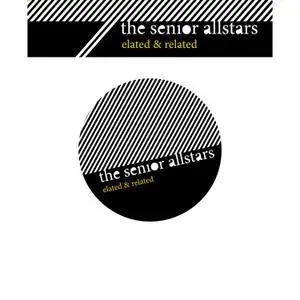 The Senior Allstars - Elated & Related (2020) [Official Digital Download]
